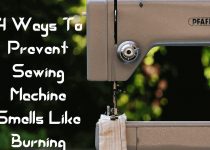 ways to prevent sewing machine smells like burning