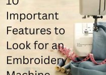 10 important features to look for an embroidery machine