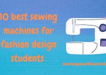 ten best sewing machine for fashion design students