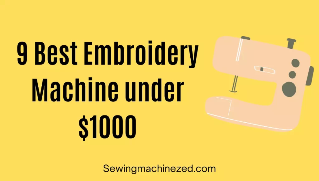 best embroidery machines under $1000