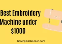 best embroidery machine under 1000