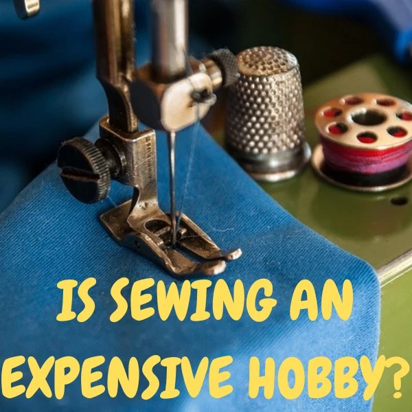 is sewing an expensive hobby 