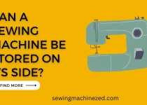 can a sewing machine be stored on its side