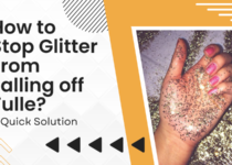 how to stop glitter from falling off tulle